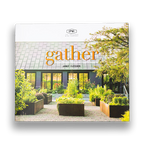 Gather: Casual Cooking from Wine Country Gardens