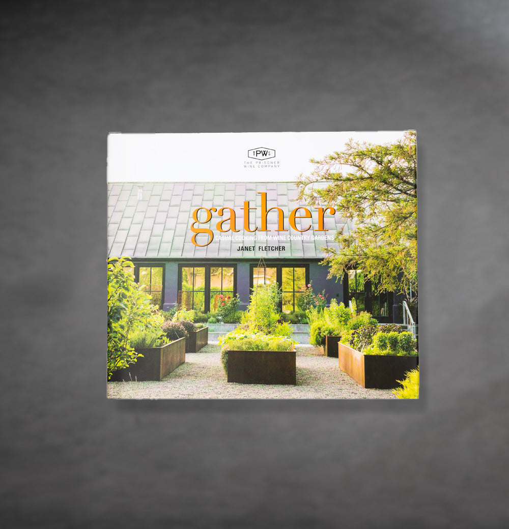 Gather: Casual Cooking from Wine Country Gardens